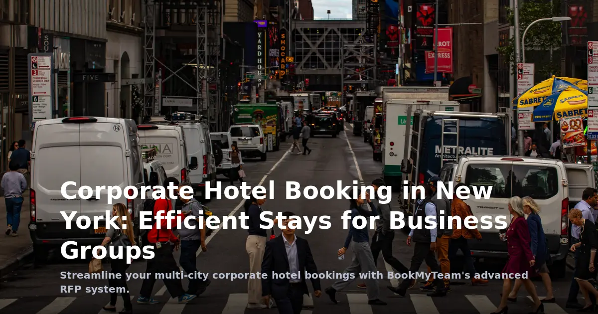Corporate Hotel Booking in New York: Efficient Stays for Business Groups