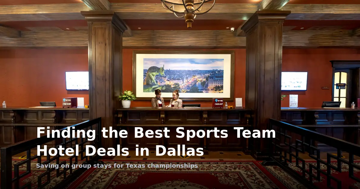 Finding the Best Sports Team Hotel Deals in Dallas