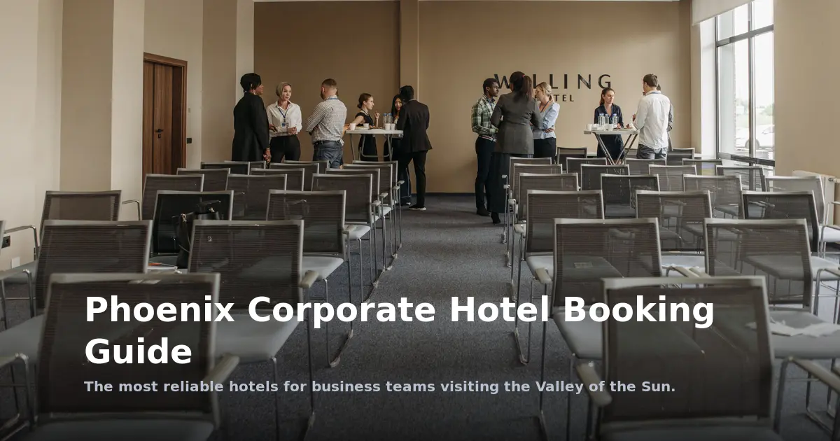 Phoenix Corporate Hotel Booking Guide