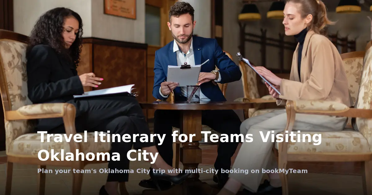 Multi-City Team Travel Itinerary: Oklahoma City