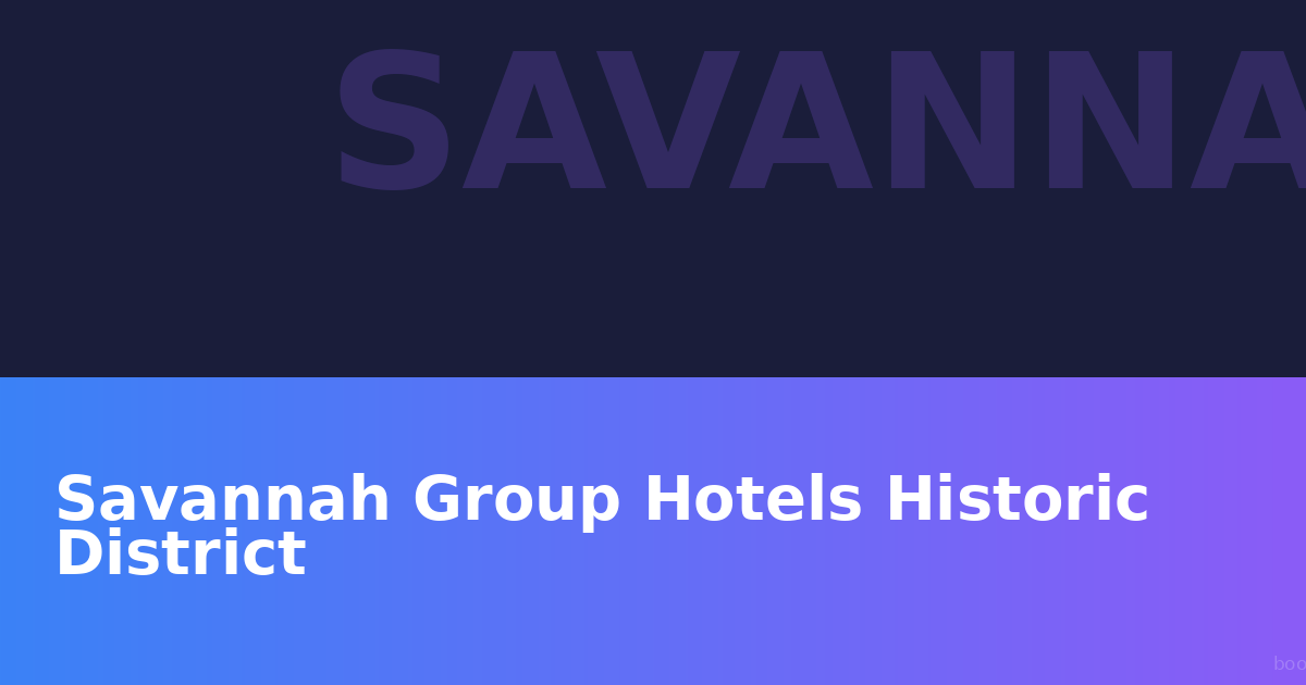 Hoteles Grupales en el Distrito Histórico de Savannah: La Guía Completa para Viajes en Grupo 2026