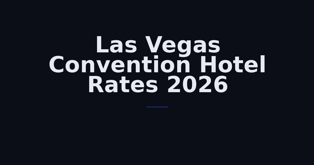 Tarifas de Hoteles de Convenciones en Las Vegas 2026