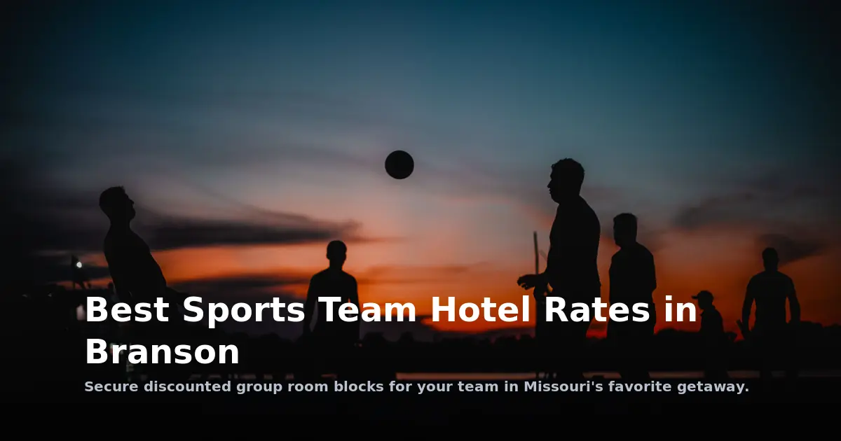 Best Sports Team Hotel Rates in Branson