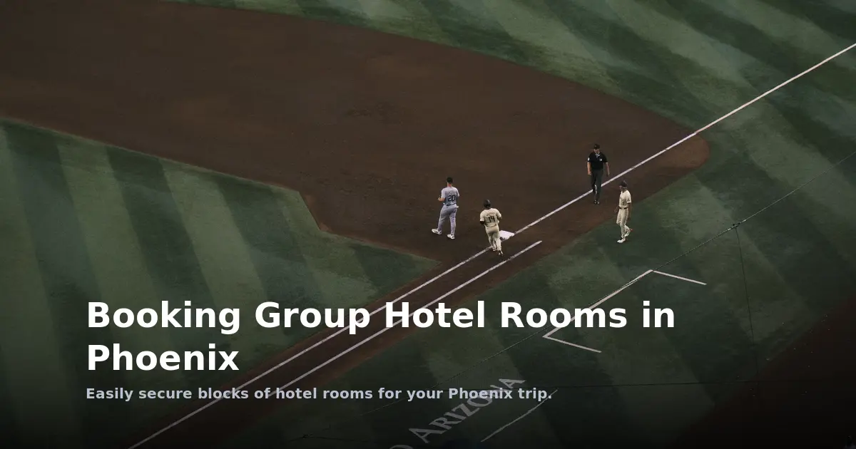 Booking Group Hotel Rooms in Phoenix