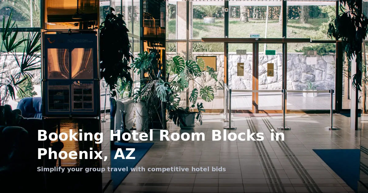 Booking Hotel Room Blocks in Phoenix, AZ