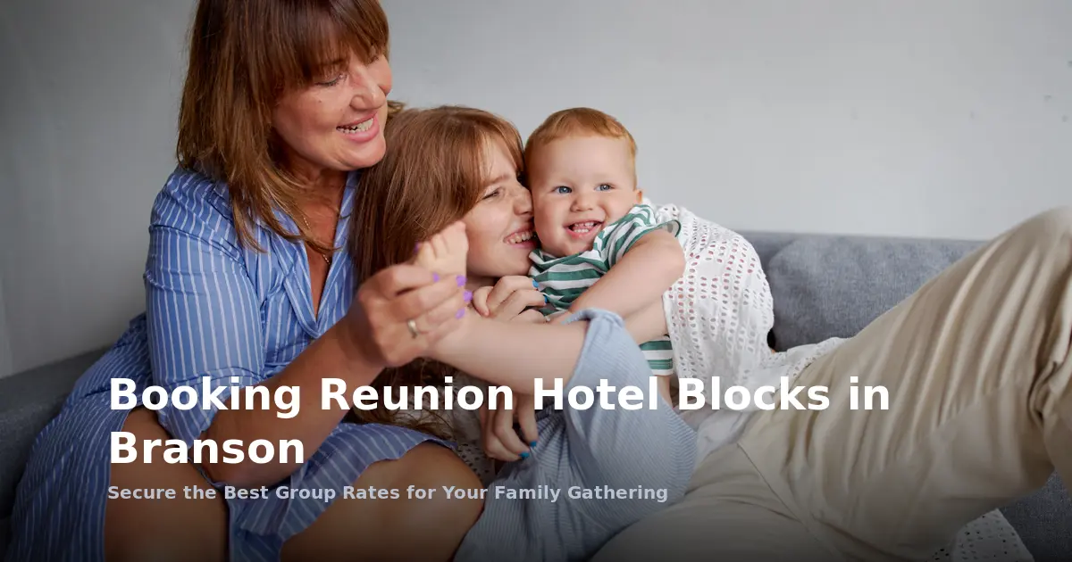 Booking Reunion Hotel Blocks in Branson