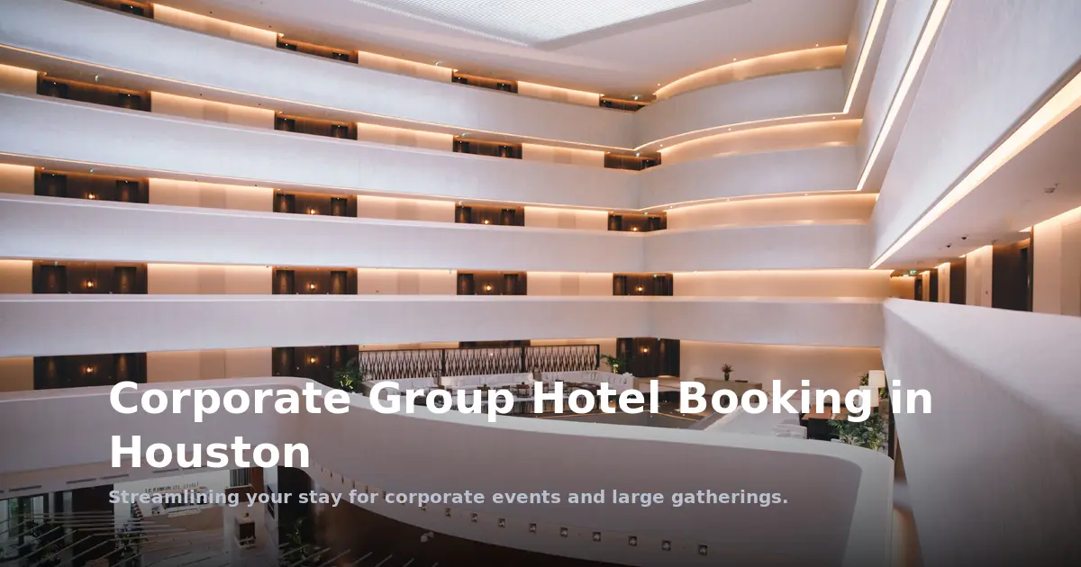 Corporate Group Hotel Booking in Houston