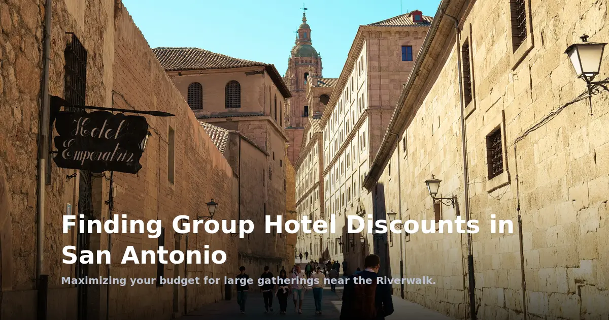 Finding Group Hotel Discounts in San Antonio