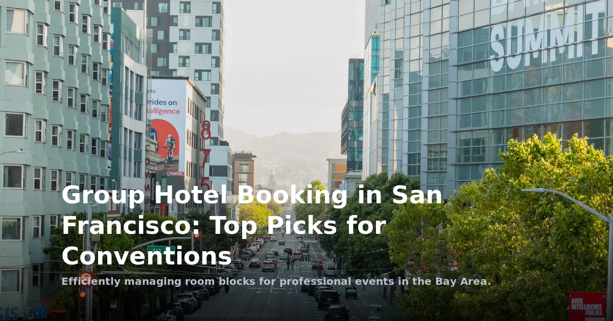 Group Hotel Booking in San Francisco: Top Picks for Conventions
