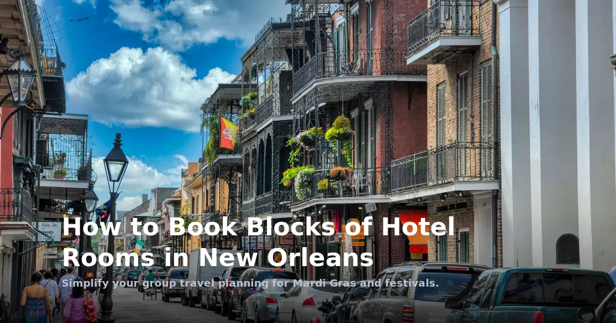 How to Book Blocks of Hotel Rooms in New Orleans