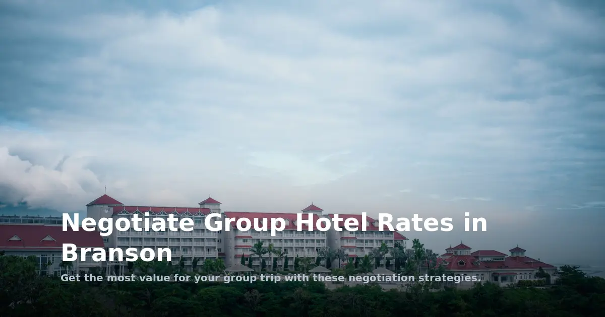Negotiate Group Hotel Rates in Branson