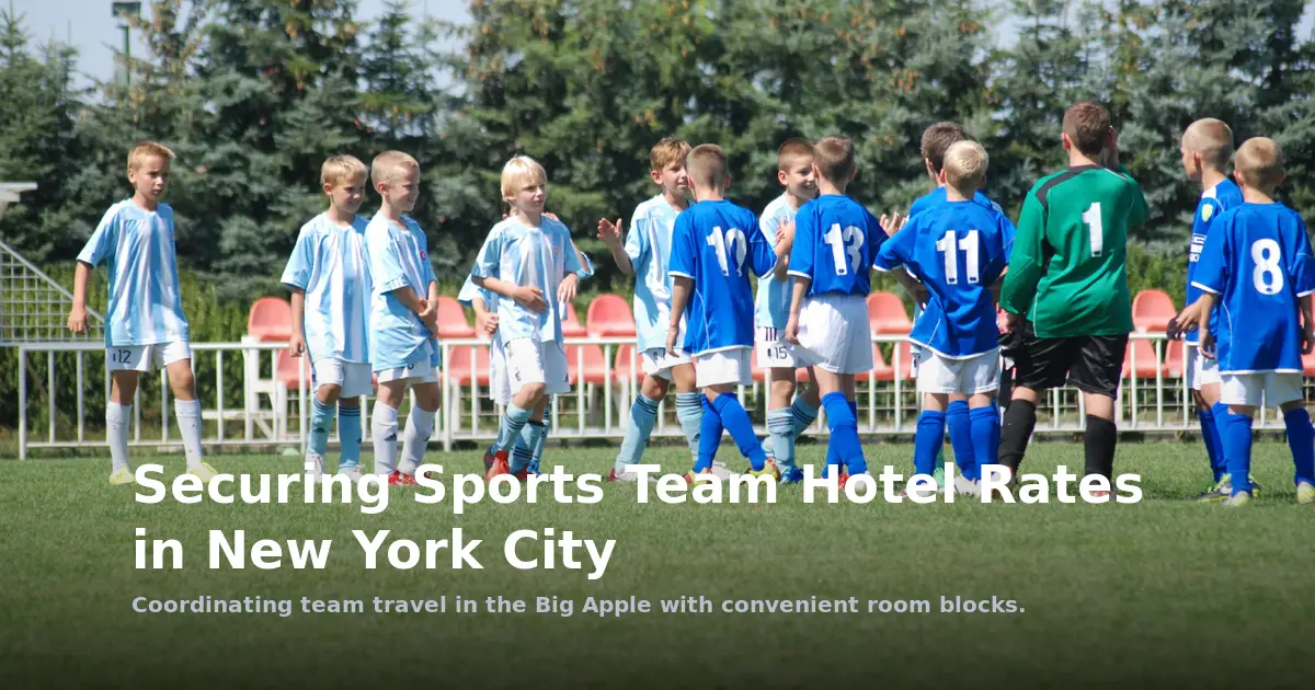 Securing Sports Team Hotel Rates in New York City