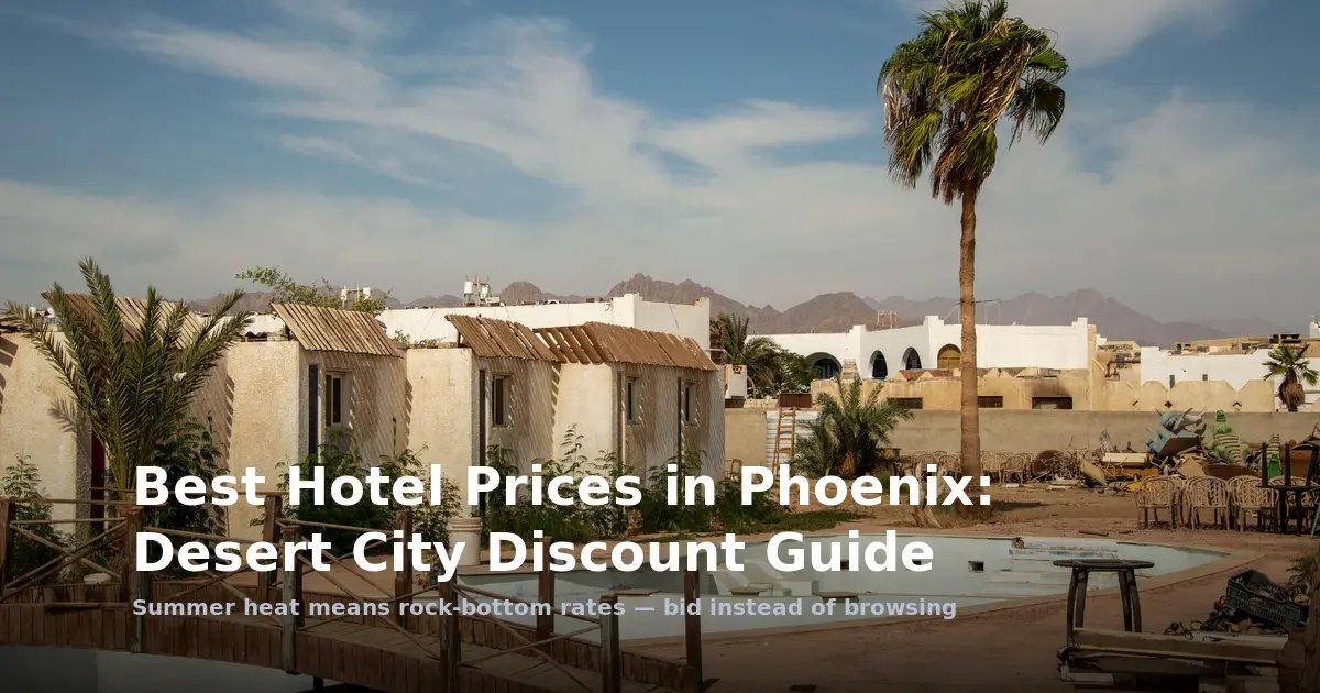 Best Hotel Prices in Phoenix: Desert City Discount Guide