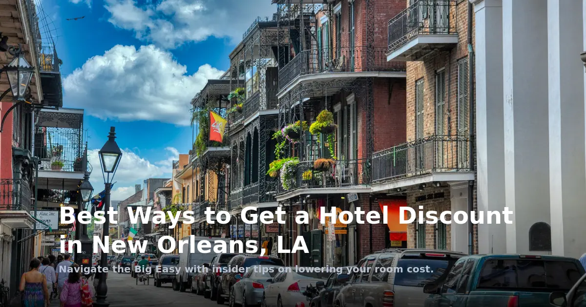Best Ways to Get a Hotel Discount in New Orleans, LA