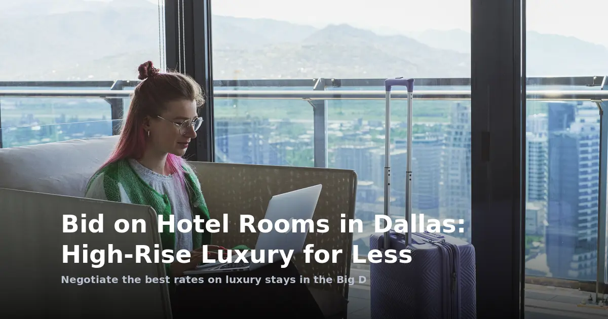 Bid on Hotel Rooms in Dallas: High-Rise Luxury for Less