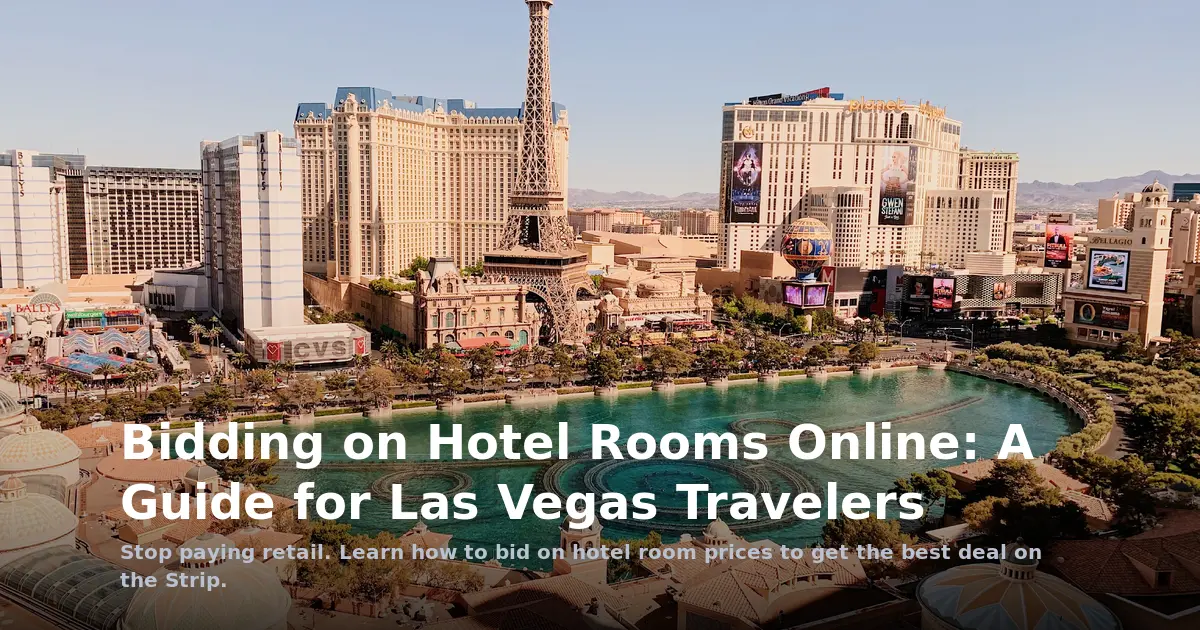 Bidding on Hotel Rooms Online: A Guide for Las Vegas Travelers