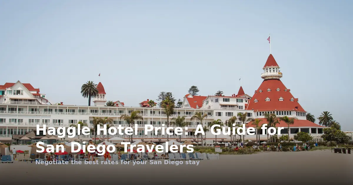 Haggle Hotel Price: A Guide for San Diego Travelers