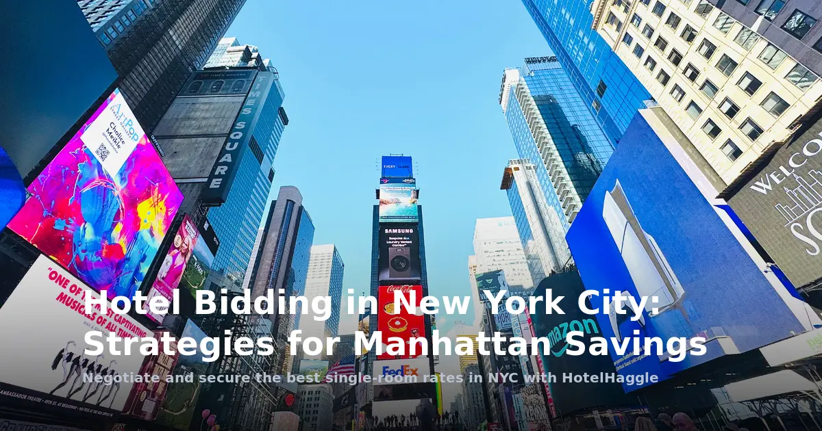 Hotel Bidding in New York City: Strategies for Manhattan Savings