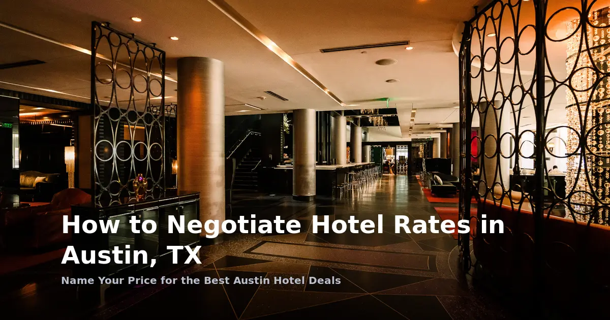 How to Negotiate Hotel Rates in Austin, TX