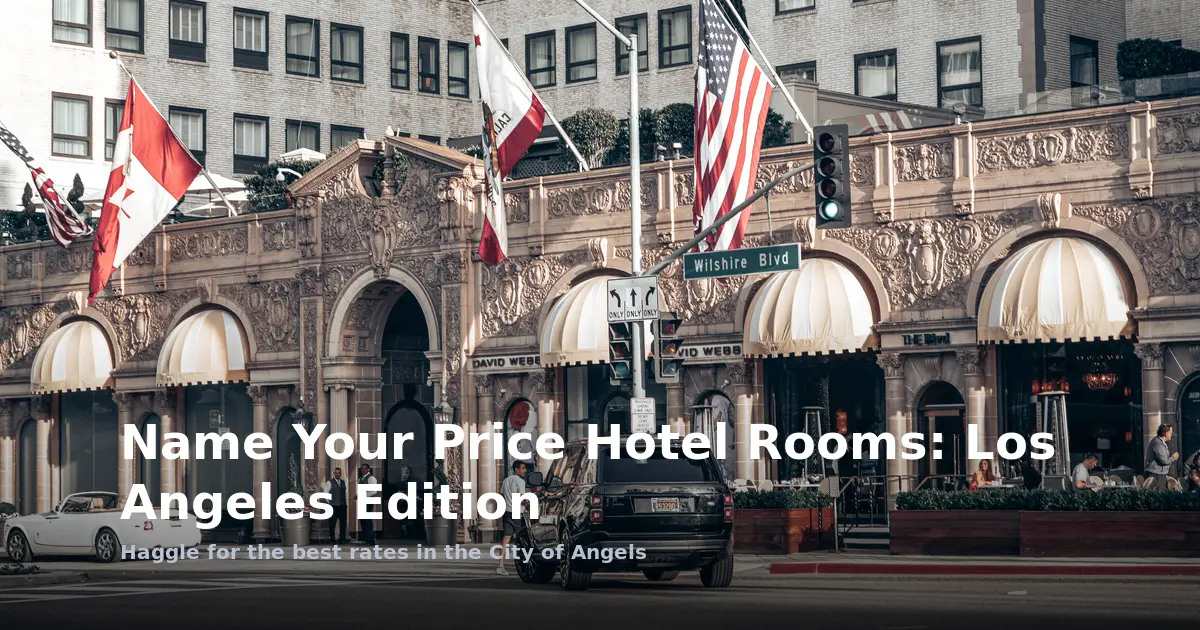 Habitaciones de Hotel a Precio Propuesto: Edición Los Ángeles
