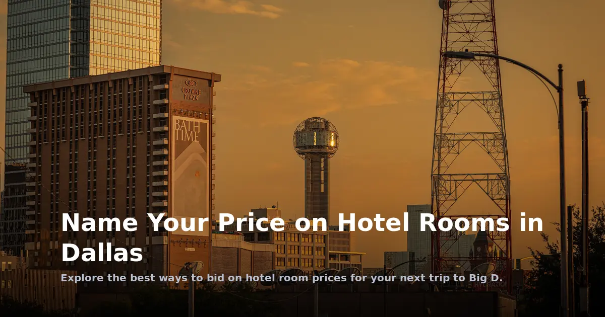 Name Your Price on Hotel Rooms in Dallas