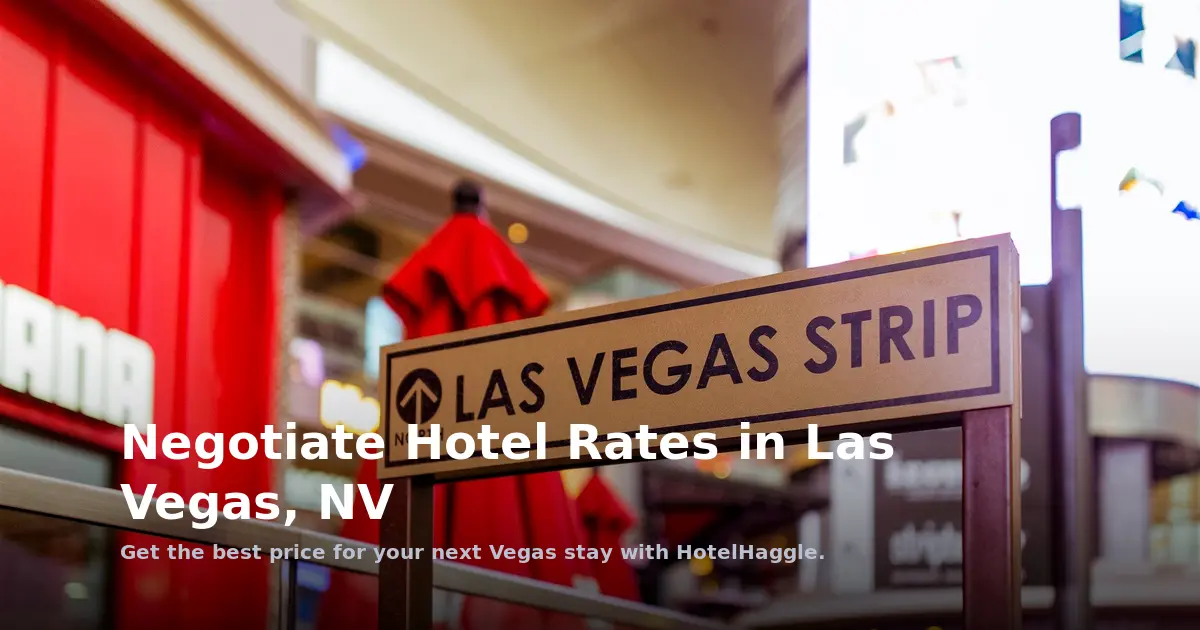 Negotiate Hotel Rates in Las Vegas, NV