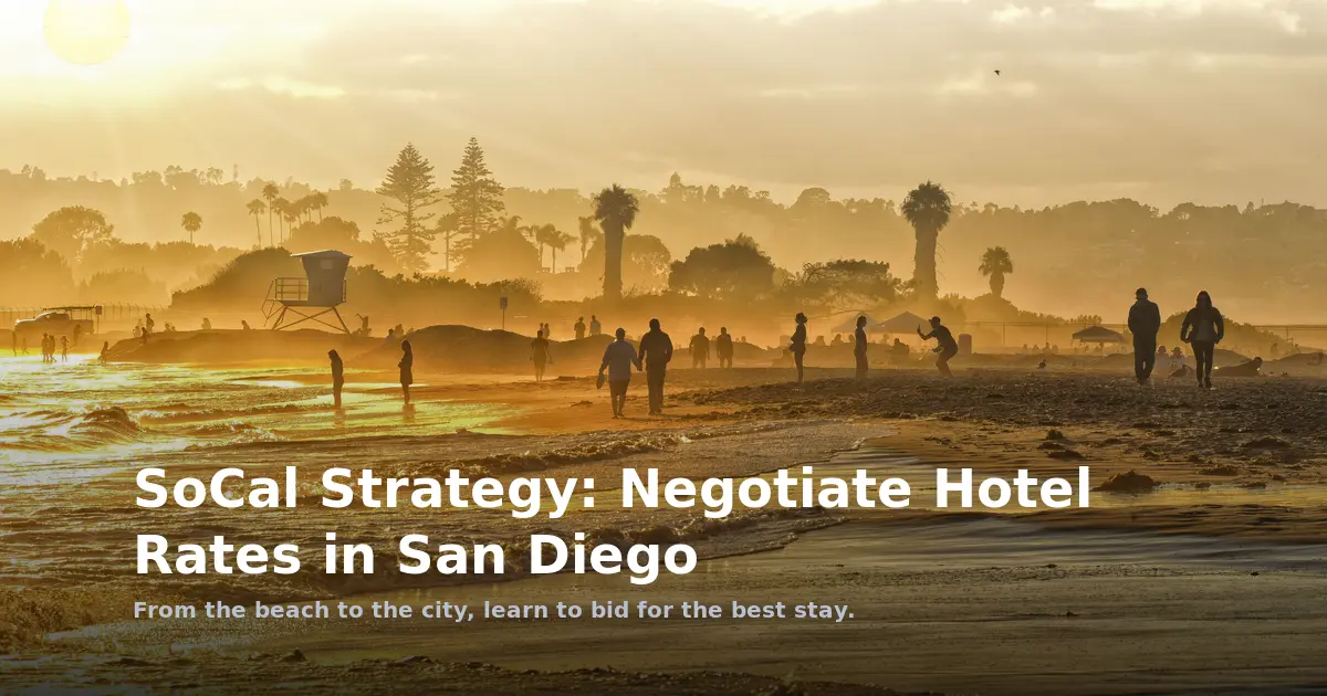 SoCal Strategy: Negotiate Hotel Rates in San Diego