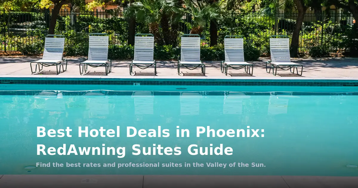 Best Hotel Deals in Phoenix: RedAwning Suites Guide