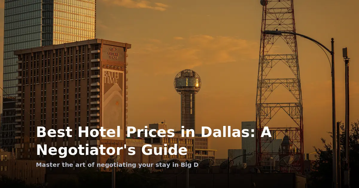 Best Hotel Prices in Dallas: A Negotiator's Guide