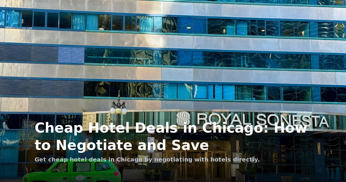 Cheap Hotel Deals in Chicago: How to Negotiate and Save
