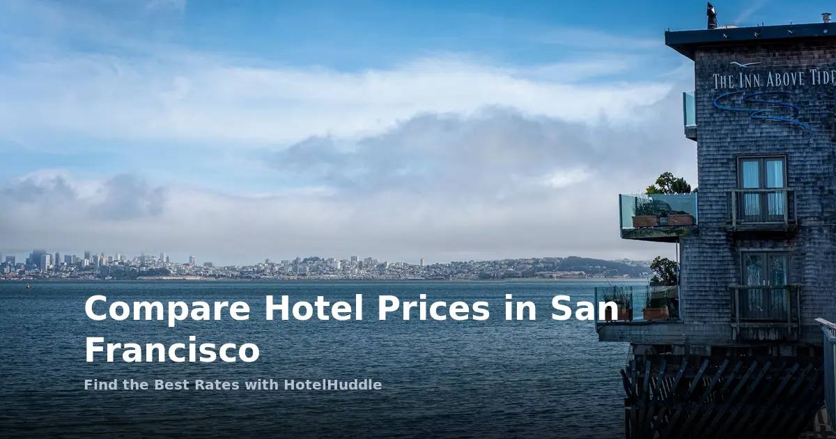 Compare Hotel Prices in San Francisco