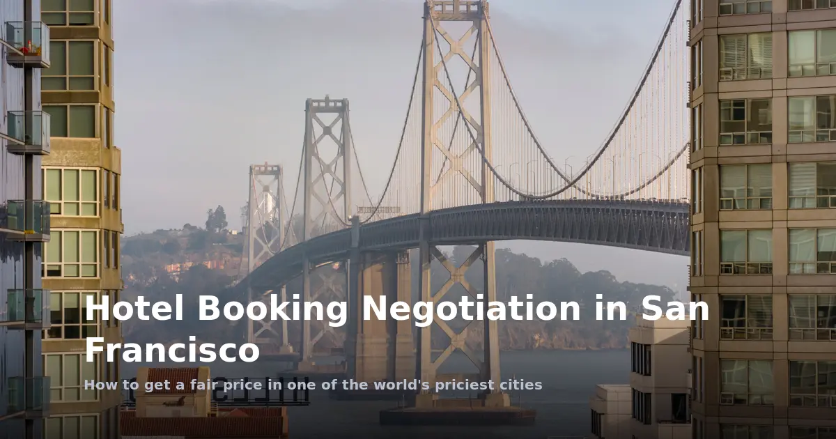 Hotel Booking Negotiation in San Francisco