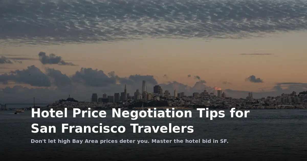 Hotel Price Negotiation Tips for San Francisco Travelers