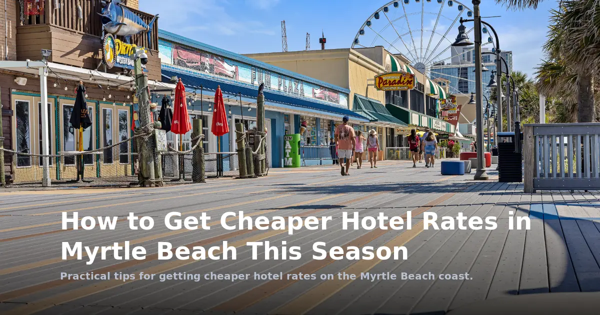 How to Get Cheaper Hotel Rates in Myrtle Beach This Season