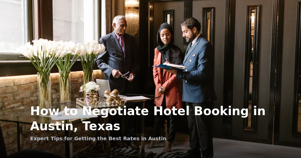 How to Negotiate Hotel Booking in Austin, Texas