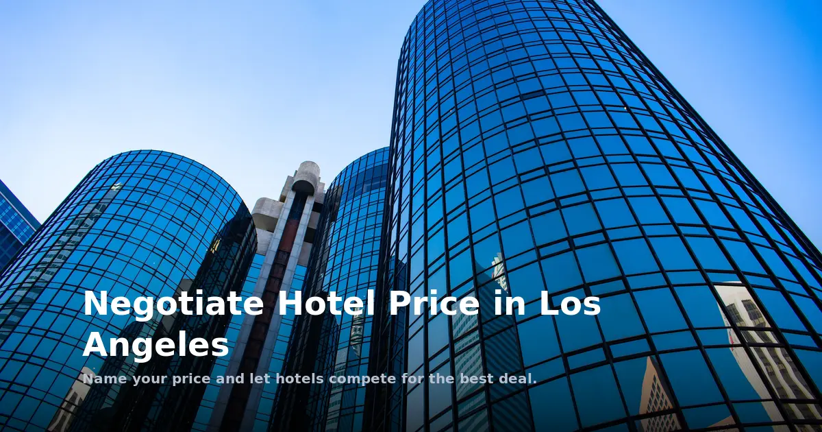 Negotiate Hotel Price in Los Angeles