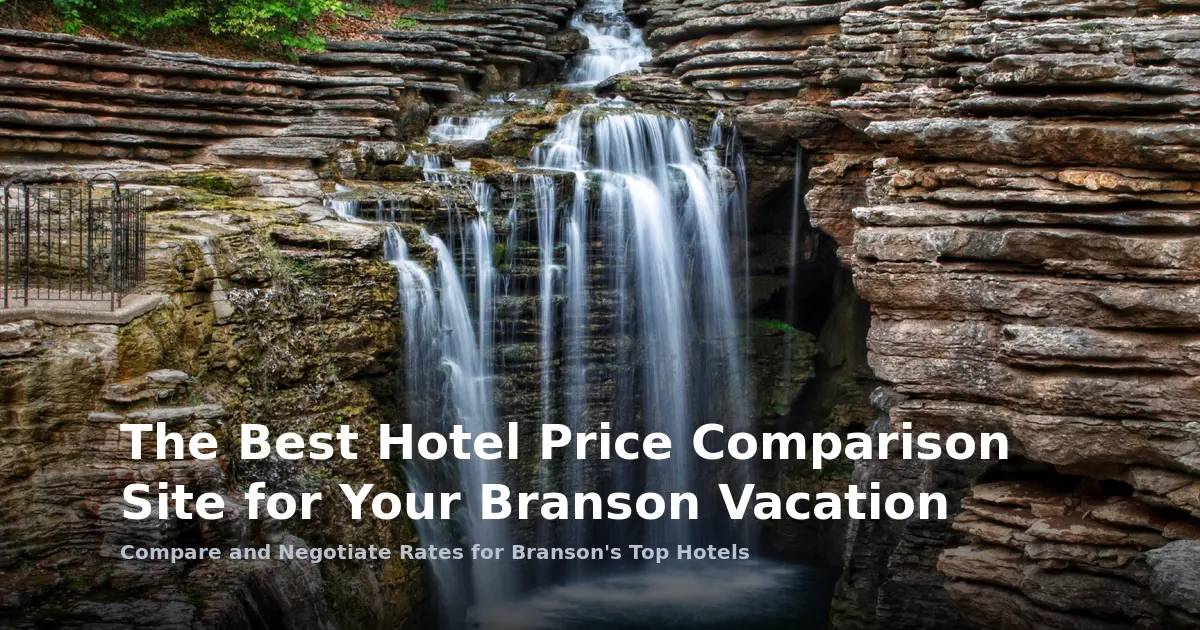 The Best Hotel Price Comparison Site for Your Branson Vacation