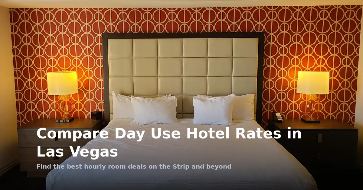 Compare Day Use Hotel Rates in Las Vegas