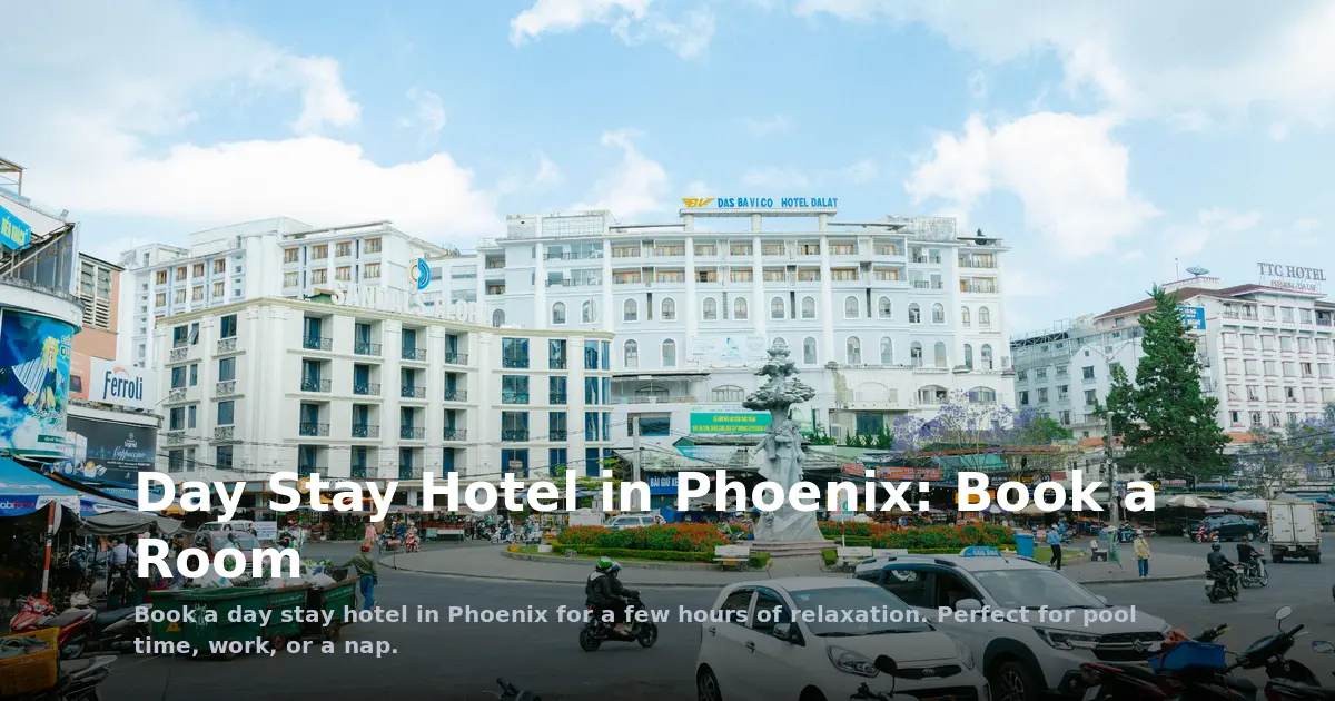 Day Stay Hotel in Phoenix: Book a Room