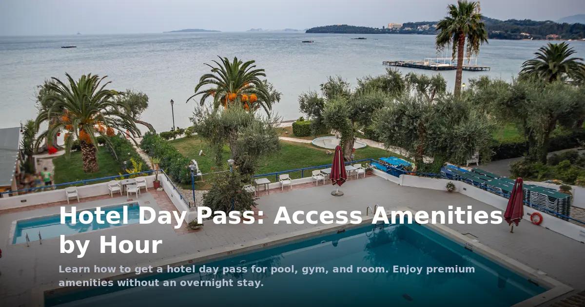 Hotel Day Pass: Access Amenities for Daytime Stays
