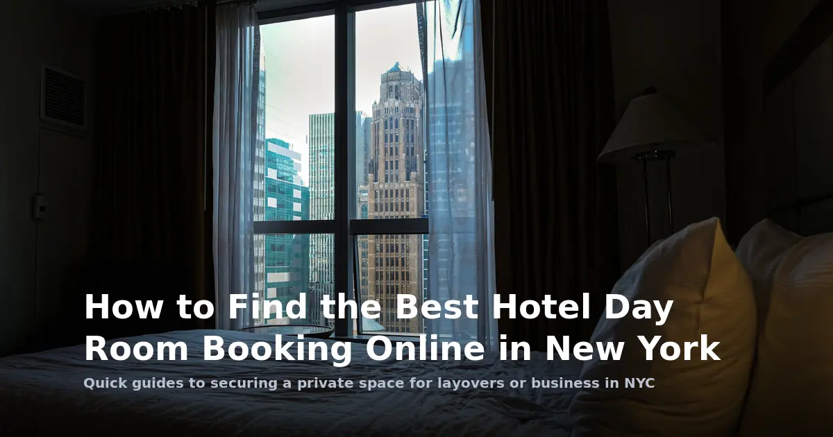 How to Find the Best Hotel Day Room Booking Online in New York