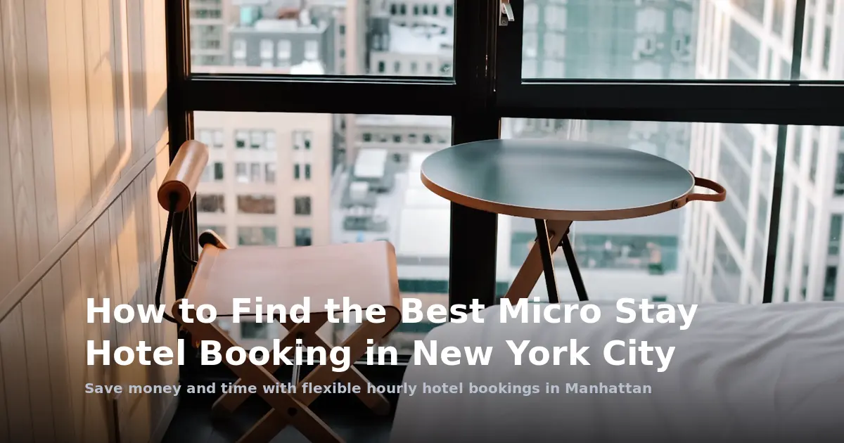 How to Find the Best Micro Stay Hotel Booking in New York City