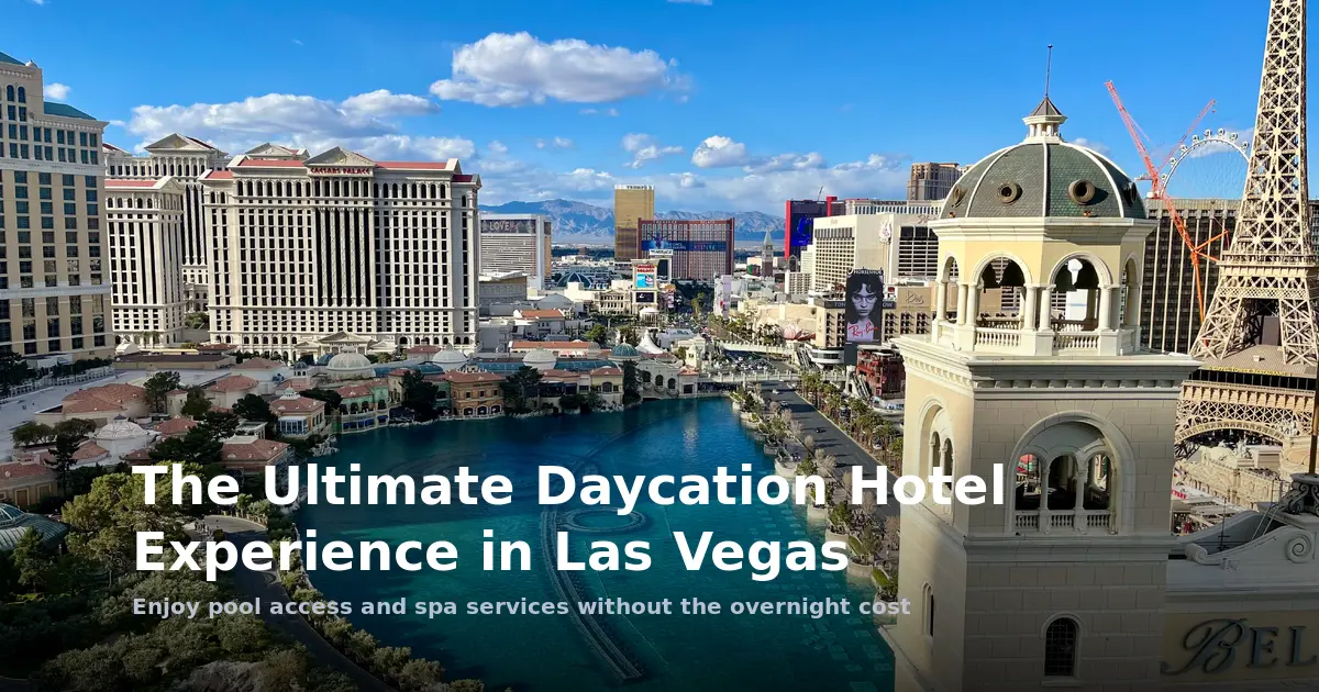 The Ultimate Daycation Hotel Experience in Las Vegas