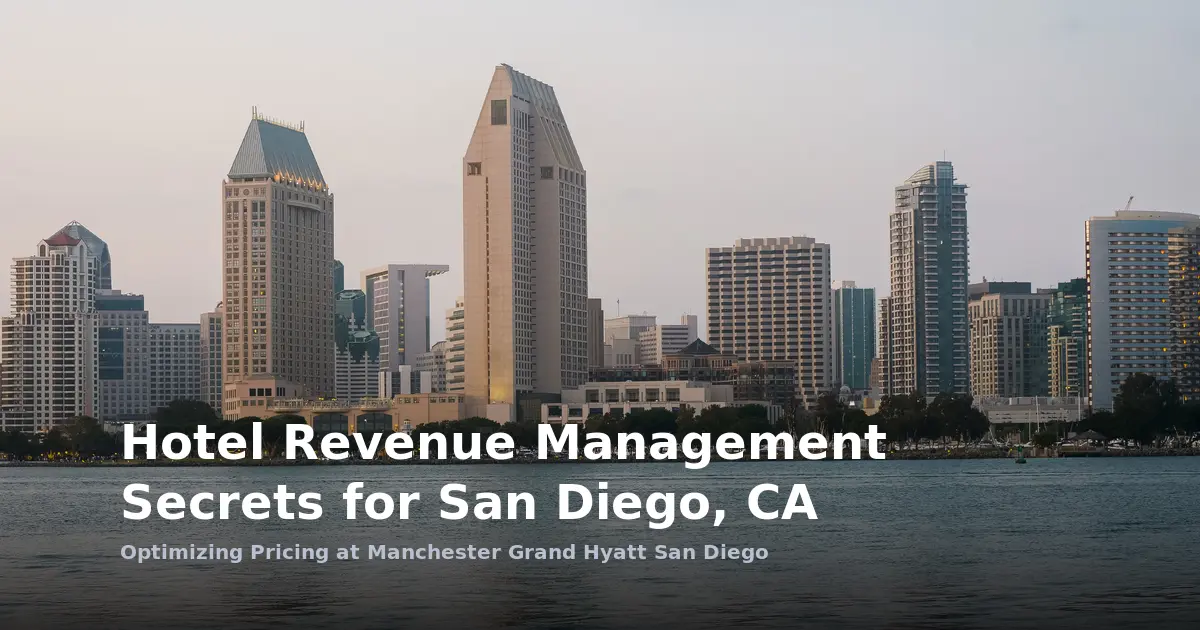 Hotel Revenue Management Secrets for San Diego, CA