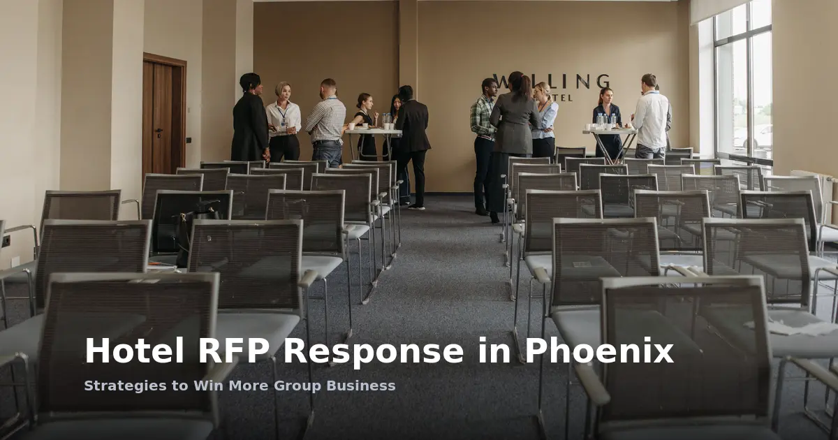 Hotel RFP Response in Phoenix: Strategies to Win More Group Business