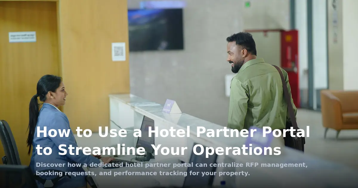 How to Use a Hotel Partner Portal to Streamline Your Operations