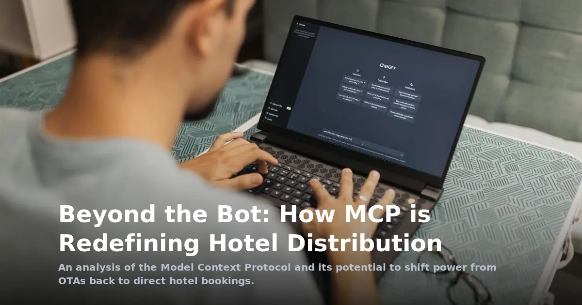 Beyond the Bot: How MCP is Redefining Hotel Distribution
