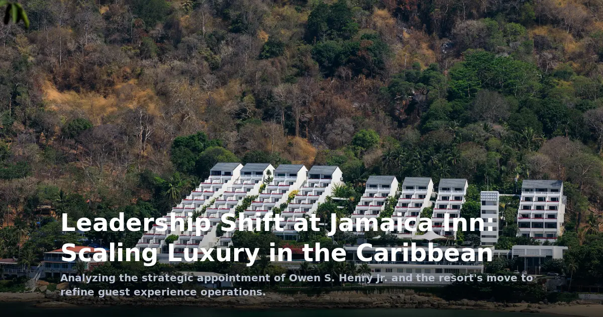 Leadership Shift at Jamaica Inn: Scaling Luxury in the Caribbean