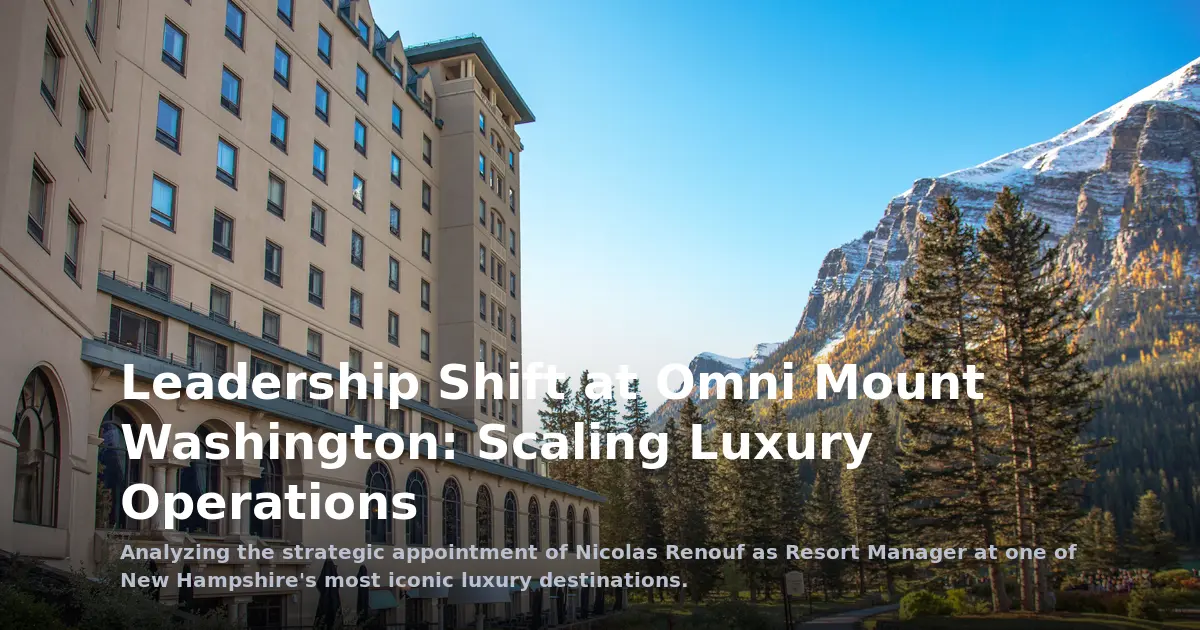 The Bifurcation of Power: Scaling Luxury Operations at Omni Mount Washington