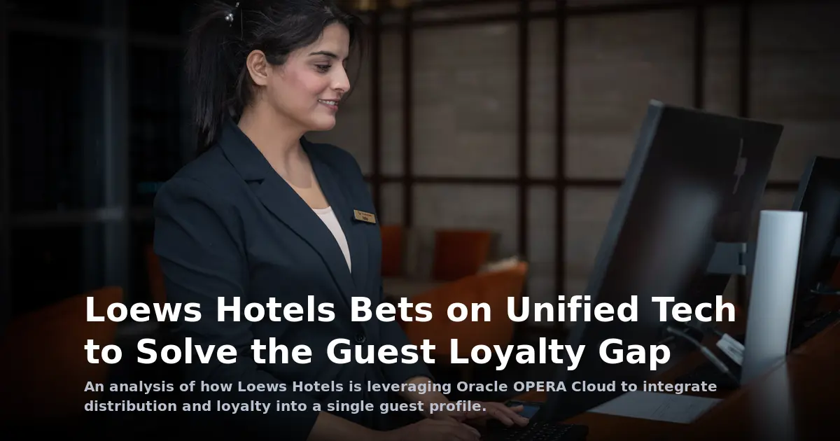 Loews Hotels Bets on Unified Tech to Solve the Guest Loyalty Gap
